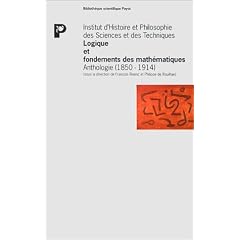 Logique et fondements des math�matiques. Anthologie (1850 - 1914)