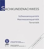 VDA und DGHT Sachkundenachweis: Süßwasseraquaristik, Meerwasseraquaristik, Terraristik