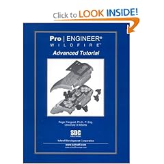 Pro/ENGINEER: Advanced Tutorial Wildfire