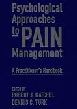 Psychological Approaches to Pain Management: A Practitioner's Handbook