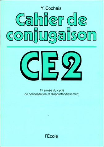 Cahier de conjugaison : CE2