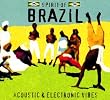 Spirit Of Brazil (Acoustic & Electronic Vibes)