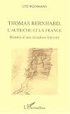 Thomas Bernhard, l'Autriche et la France