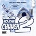 Welcome to Tha Chuurch 2