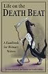 Life on the Death Beat: A Handbook for Obituary Writers