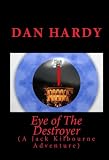 Eye Of The Destroyer A Jack Kilbourne Adventure