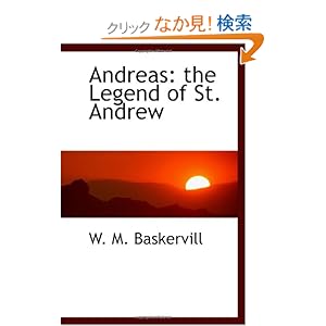 【クリックでお店のこの商品のページへ】Andreas: the Legend of St. Andrew: W. M. Baskervill: 洋書