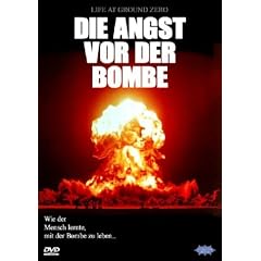 Die Angst vor der Bombe - Life at Ground Zero