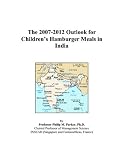 The 2007-2012 Outlook for Childrens Hamburger Meals in India
