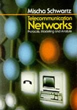 Telecommunication Networks: Protocols, Modeling and Analysis (Addison-Wesley Series in Electrical & Computer Engineering)