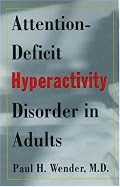 Attention-Deficit Hyperactivity Disorder in Adults