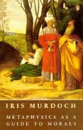 Metaphysics as a Guide to Morals (Penguin Philosophy)