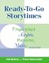 Ready-To-Go Storytimes: Fingerplays, Scripts, Patterns, Music and More