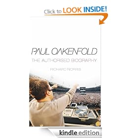 Paul Oakenfold: The Authorised Biography