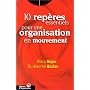 10 rep�res essentiels pour une organisation en mou&hellip de Alain Boyer