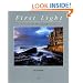 First Light: A Landscape Photographer's Art
