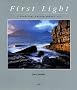 First Light: A Landscape Photographer's Art