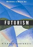 Futurism (Movements in Modern Art series) (Movements in Modern Art)
