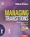 Managing Transitions: Making the Most of Change (People Skills for Professionals)
