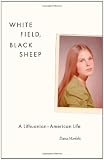 White Field, Black Sheep: A Lithuanian-American Life