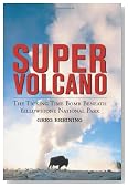 Super Volcano: The Ticking Time Bomb Beneath Yellowstone National Park