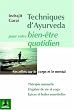 Techniques d'Ayurveda pour votre bien-�tre quotidien : Ses effets sur le corps et le mental