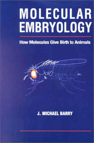 Molecular Embryology: How Molecules Give Birth to Animals