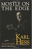 Mostly on the Edge: Karl Hess, an Autobiography