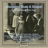 Review Various Artists  / Mississippi Blues & Gospel: Field Recordings 1934-1942