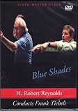 H. Robert Reynolds Conducts Frank Ticheli`s Blue Shades