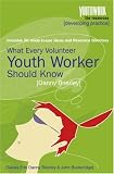 Cover of What Every Volunteer Youth Worker Should Know by Danny Brierley 1850785414