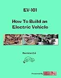 EV-101 How to Build an Electric Vehicle / Car