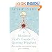 A Modern Girl's Guide to Getting Hitched: How to Plan, Survive and Enjoy Your Wedding