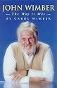 John Wimber: The Way it Was