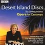 Desert Island Discs - Opera for Castaways