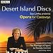 Music : Desert Island Discs - Opera for Castaways