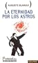 La Eternidad Por Los Astros (Spanish Edition)