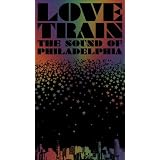 Love Train:The Sound of Philadelphia