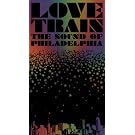 Love Train: the Sound of Phila
