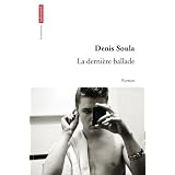 La derni�re balladepar Denis Soula