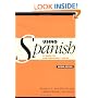 Using Spanish: A Guide to Contemporary Usage