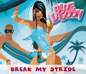 Bluelagoon - Break My Stride (Video) Lyrics - Zortam Music