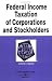 Federal Income Taxation of Corporations and Stockholders in a Nutshell (Nutshell Series)
