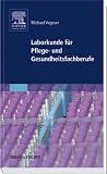 Laborkunde für Pflege- und Gesundheitsfachberufe