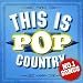 ディス・イズ・ポップ・カントリー ~全米 No.1 Songs~ This is POP Country