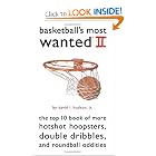Basketball's Most Wanted II: The Top 10 Book of More Hotshot Hoopsters, Double Dribbles, and... by Jr. David L. Hudson