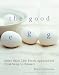 Book The Good Egg: More Than 200 Fresh Approaches from Soup to Dessert
