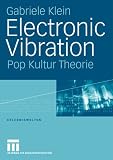 Electronic Vibration: Pop Kultur Theorie - Gabriele Klein