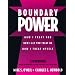 Boundary Power: How I Treat You, How I Let You Treat Me, How I Treat Myself