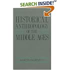 Click here to buy Historical Anthropology of the Middle Ages by  Aaron Gurevich and Jana Howlett.